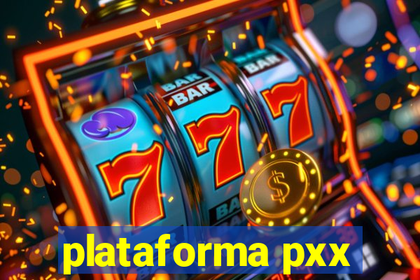 plataforma pxx